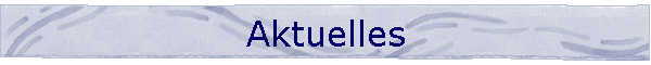 Aktuelles