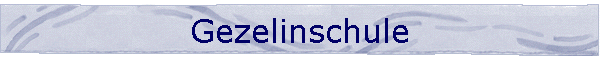 Gezelinschule
